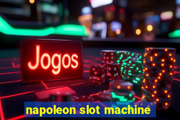 napoleon slot machine